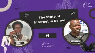 The Femmehub Podcast #6: Unpacking the BAKE State of the Internet in Kenya Report