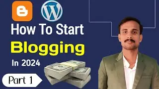 Blogging For Beginners 2024 | Blogging | Part 1