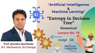 Unit-II Lecture 19- Entropy in Decision Tree I Numerical Calculaion.