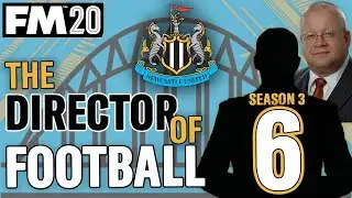 FM20 NEWCASTLE 6 | SOUTHAMPTON || DIRECTOR OF FOOTBALL CHALLENGE || Football Manager 2020