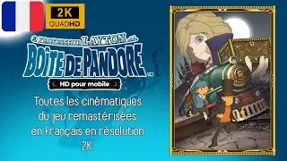 Layton: la Bo&icirc;te de Pandore. Toutes les cin&eacute;matiques remast&eacute;ris&eacute;es (2K)
