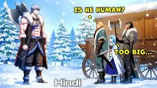 He Becomes a Barbarian Who’s Bigger and 100X Stronger Than Anyone in the Fantasy World! In Hindi 