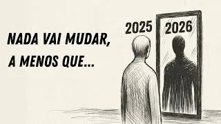 Por que 2026 NÃO vai ser diferente (a menos que...)