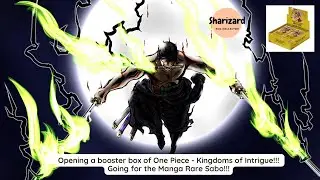 Opening a booster box of One Piece TCG - Kingdoms of Intrigue - OP4! Going for the Manga Rare Sabo!