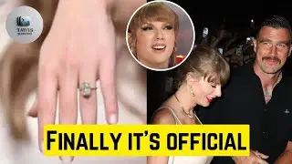 OMG! Travis Kelce & Taylor Swift SHOW OFF Diamond Engagement Ring in latest Video