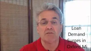Oxford MI, Loan Demand Surges