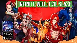 Infinite Will: Evil Slash Gameplay | Android iOS Demon Slayer Game