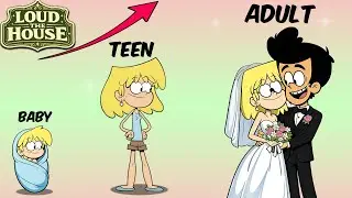 Loud House: 👧🏼👧🏼👦🏼👧🏼👧🏼 Baby to Maturity Growing Up Evolution! 👶🧓 Watch Linclon & Clyde Mcbride Age