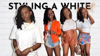 STYLING A WHITE TEE - Spring/Summer Edition | Shanice G