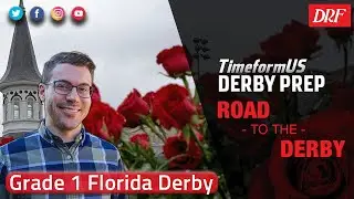 TimeformUS Road to the Derby | Grade 1 Florida Derby 2023