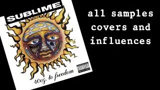 Sublime - 40 Oz To Freedom (All Samples, covers and influences)