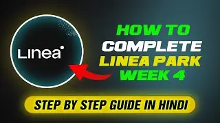 How to complete Linea Park Week 4 | Earn Lxp | Step by Step Guide in Hindi @JaiCrypto