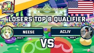 [EN] Neese VS Acliv - LOSERS TOP 8 QUALIFIER: 24 Kickoff