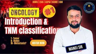 Cancer Basics Explained: TNM Classification,Tumor Types, Terminology & Metastasis By Manoj Sir 
