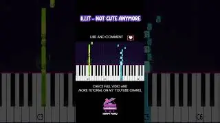 ILLIT &ndash; NOT CUTE ANYMORE (Trend Song) Piano Easy #easypiano #piano #pianotutorial #pianocover