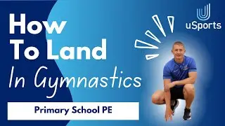 How To Teach Landing In A Gymnastics PE Lesson