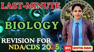 Last-Minute Complete Biology Revision for NDA/CDS 2025| Divya Mam &mdash; Ultimate High-Yield Crash Course