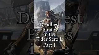The DEADLIEST Pirates in the Elder Scrolls Part 1 #skyrim #elderscrolls #daedra #pirates