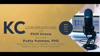 KC Conversations with Putty Putman: A Baptist's Journey to Holy Spirit's Ministry