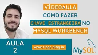 COMO CRIAR CHAVE ESTRANGEIRA NO MYSQL WORKBENCH - RÁPIDO E FÁCIL