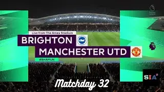 Brighton & Hove Albion vs Manchester United | Matchday 32 | The Amex Stadium | Premier League