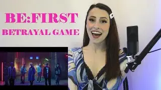 BE:FIRST / Betrayal Game -Music Video- | REACTION