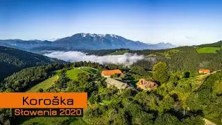 Słoweńska przygoda w regionie Koro&scaron;ka