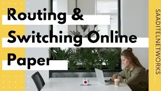 ROUTING & SWITCHING | ccna online training | ONLINE PAPER LIVE TRANSMISSION | SAADITELNETWORKS