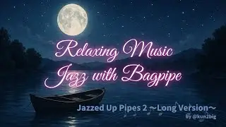 1 Hour Relaxing Music 🎵  | Jazzed Up Pipes 2 | Piano & Bagpipe