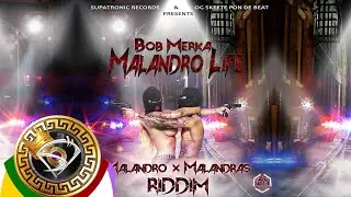 Bob Merka - Malandro Life [MALANDRO x MALANDRAS RIDDIM]
