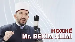 Mr. BEKIM ALIMI  - Allahu nuk ka krijuar asgjë për kot!