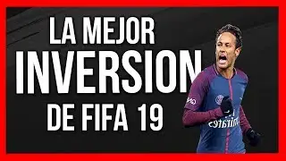 LA MEJOR INVERSION DE FIFA 19! HAZTE MILLONARIO CON ESTA INVERSION