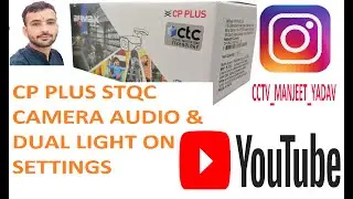 CP PLUS CTC Technology STQC Camera Configuration AUDIO & DUAL LIGHT SETUP