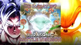 DB What If? - Ultrasonic Battle Version (Goku Vs Sonic)