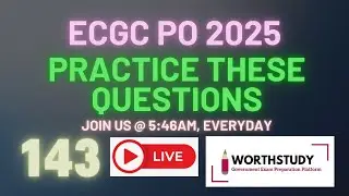 ECGC PO EXAM 2025 PRACTICE THESE QUESTIONS | PART - 143 | #ecgcpo | WORTHSTUDY