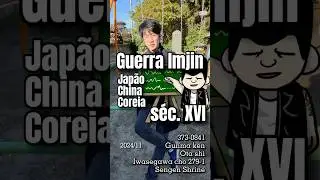 Guerra Imjin - Jap&atilde;o x China e Coreia - s&eacute;c.  XVI