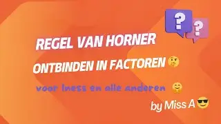 REGEL van HORNER - ONTBINDEN in FACTOREN  voor INESS 🤓 4de MIDDELBAAR 🤯