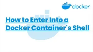 How to Enter Into a Docker Container's Shell | Docker Tutorials24 | Docker Exec