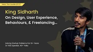 Sit-Down With King Sidharth: Design, User Experience, Freelancing, And Much More...