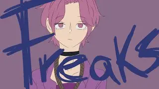 Freaks; Jord&aacute;n Clarke 🍒Animatic&mdash;Oc🍒