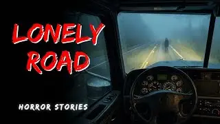 3 True Scary Trucker Horror Stories