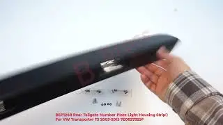 BSP1248 Rear Tailgate Number Plate Light Housing Strip For VW Transporter T5 2003-2015 7E0827329F