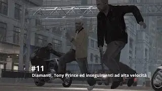 -GTA IV TLAD- Diamanti, Tony Prince ed inseguimenti ad alta velocit&agrave;.. #11 GAMEPLAY (ITA)