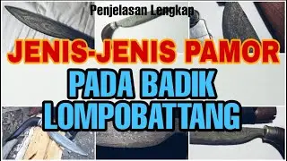 5 Jenis pamor pada Badik Makassar/ Lompobattang - Tonton sam,pai habis - Badik Makassar Channel