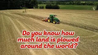 Do you know how much land is plowed around the world? #agriculture #doyouknow