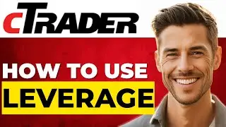 Как использовать кредитное плечо в cTrader | Пошаговое руководство