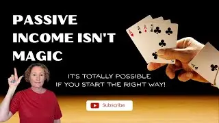 Passive Income Isn't Magic - It&rsquo;s Totally Possible (If You Start Right)