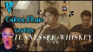 Cakra Khan covers 'TENNESSEE WHISKEY' | MY REACTION