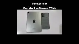 iPad Mini 7 vs Realme GT ME - Bootup Test