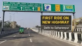 Delhi&ndash;Saharanpur New Highway First Ride | No Toll Trial Run | KrSoniFitness